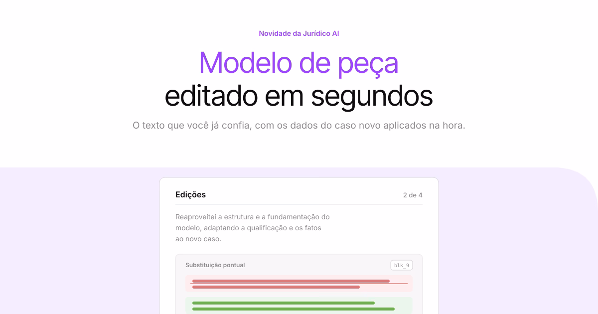 Edite seu modelo de peça em segundos, como um passe de mágica – e cresça sua advocacia 10x mais rápido