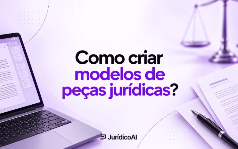 Como criar modelos de peças jurídicas?