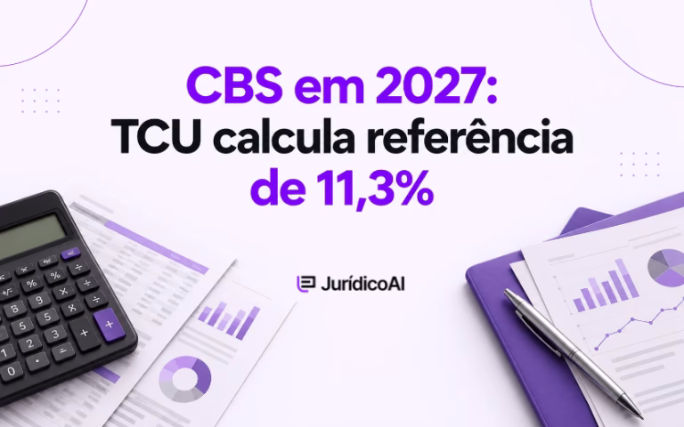 CBS em 2027: TCU calcula referência de 11,3%