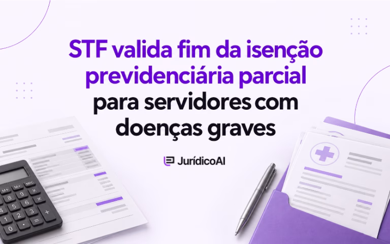 STF valida fim da isenção previdenciária parcial para servidores com doenças graves